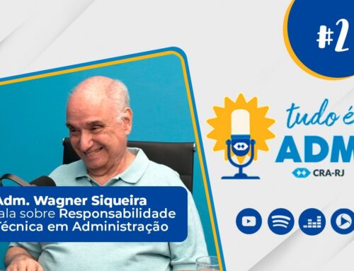 Wagner Siqueira fala sobre Responsabilidade técnica em Administração